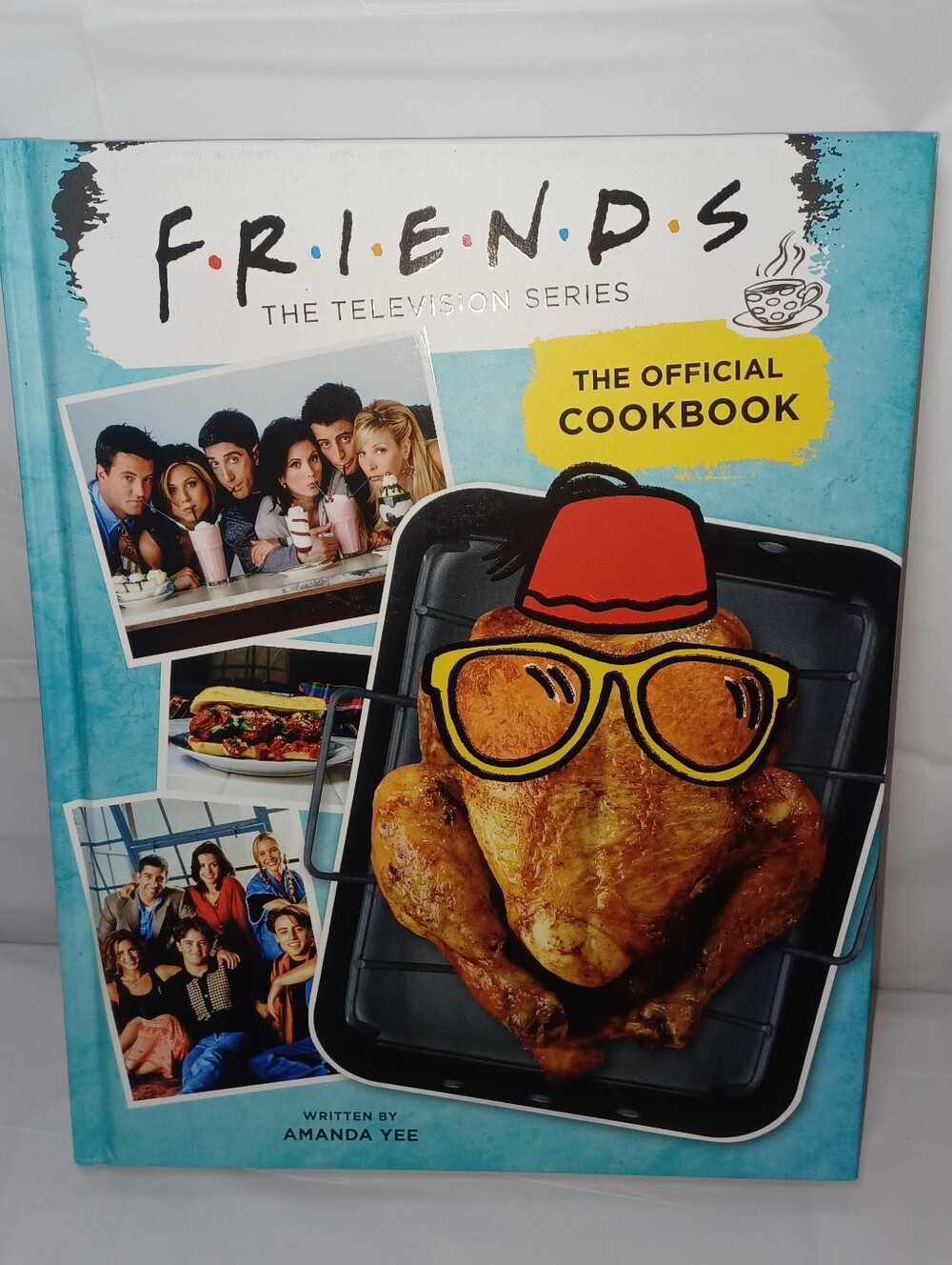 Friends The Official Cookbook - Beautiful Pictures of the Friends Cast Members
